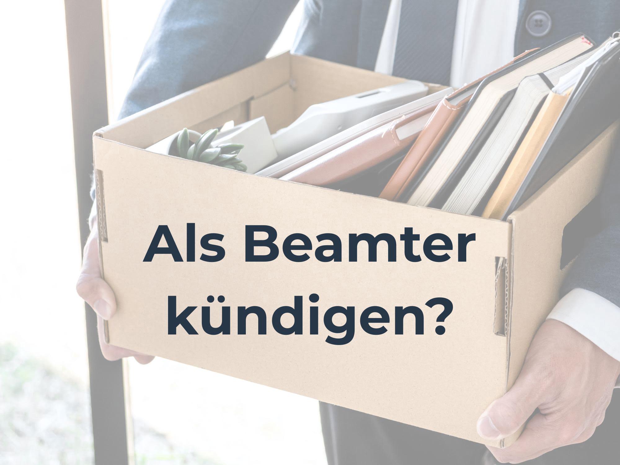 Als Beamter kündigen: Wann das die richtige Entscheidung ist und wann nicht!